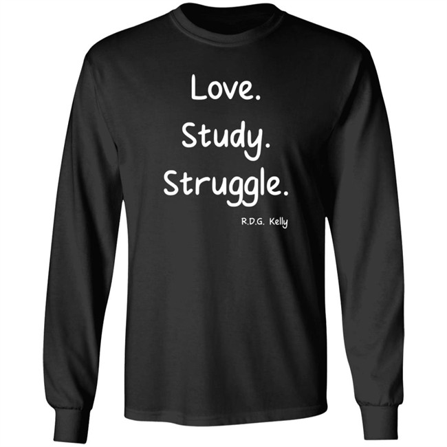 Love Study Struggle RDG Kelly T Shirt Critical Trap Theory
