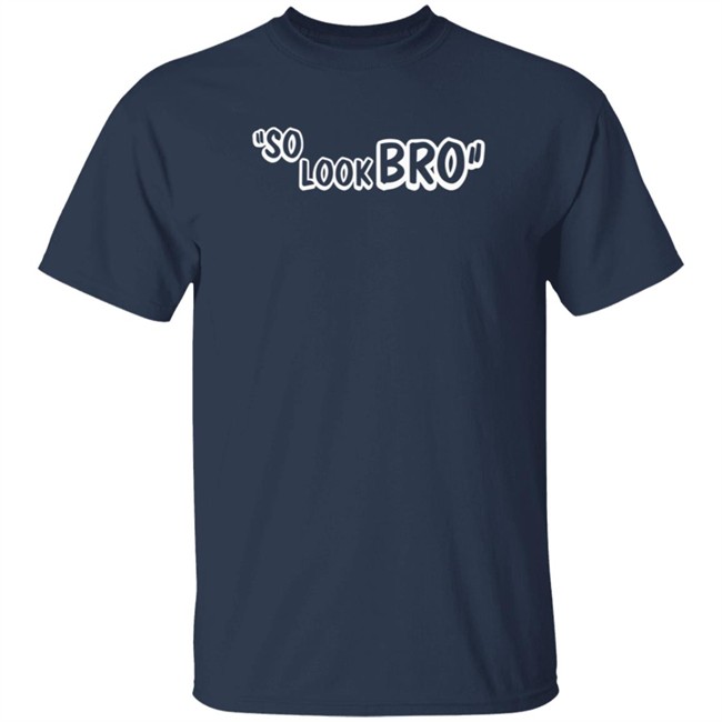 Ghost Gang Store Merch So Look Bro Shirt Ghost Gang Store Merch So Look Bro Shirt