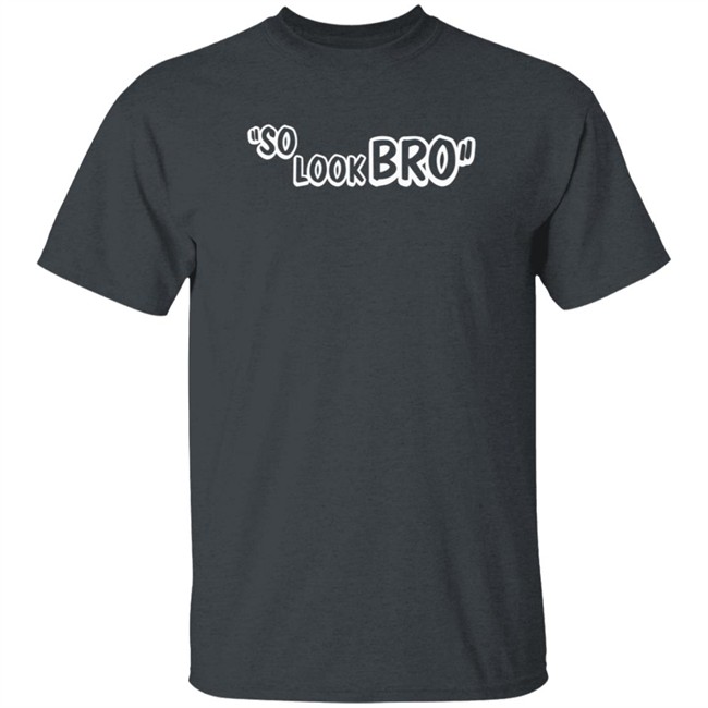 Ghost Gang Store Merch So Look Bro Shirt Ghost Gang Store Merch So Look Bro Shirt