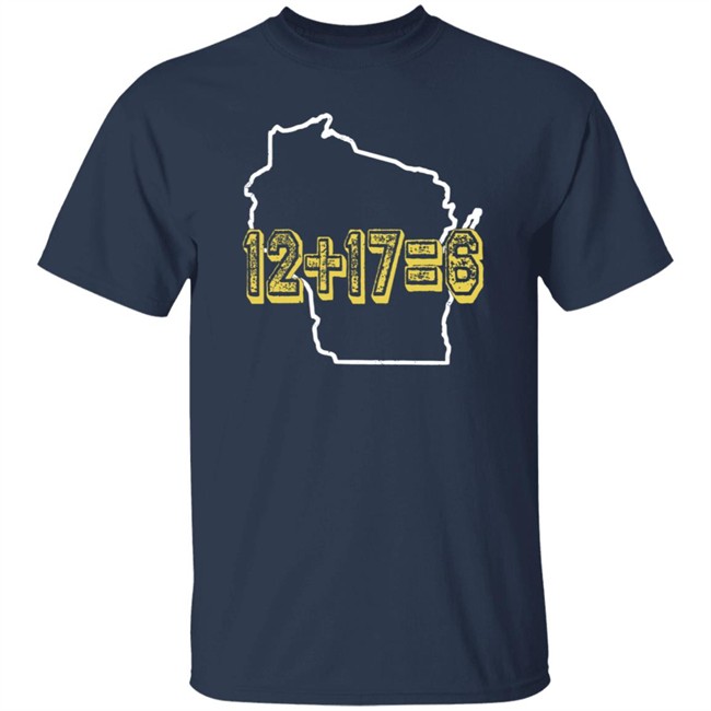 12+17=6 Wisco Math T Shirt Campeche Collective Merch Jayrone Elliott 12+17=6 Wisco Math T Shirt Campeche Collective Merch Jayrone Elliott