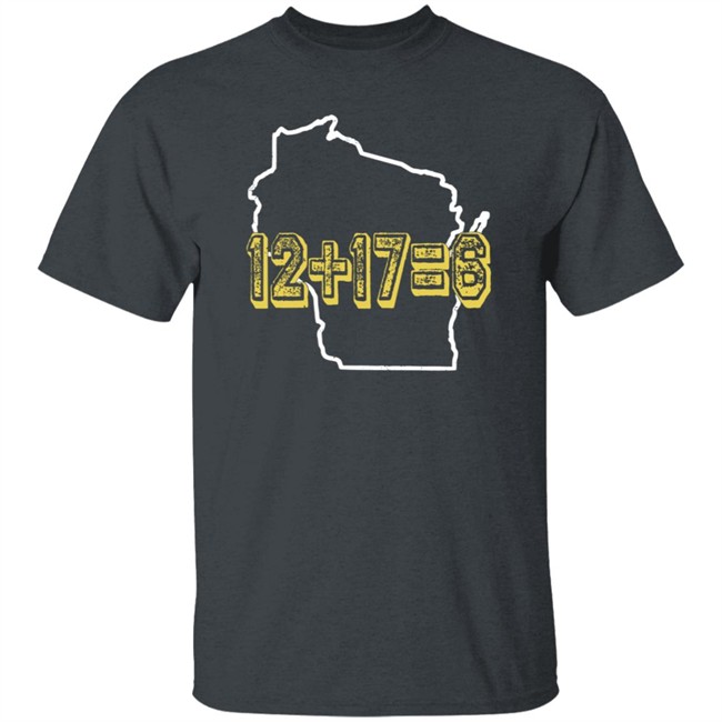 12+17=6 Wisco Math T Shirt Campeche Collective Merch Jayrone Elliott 12+17=6 Wisco Math T Shirt Campeche Collective Merch Jayrone Elliott