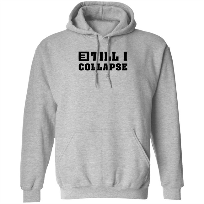 Eminem Merch Till I Collapse Sweatshirt Eminem Merch Till I Collapse Sweatshirt