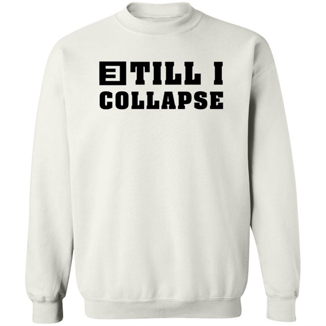 Eminem Merch Till I Collapse Sweatshirt Eminem Merch Till I Collapse Sweatshirt