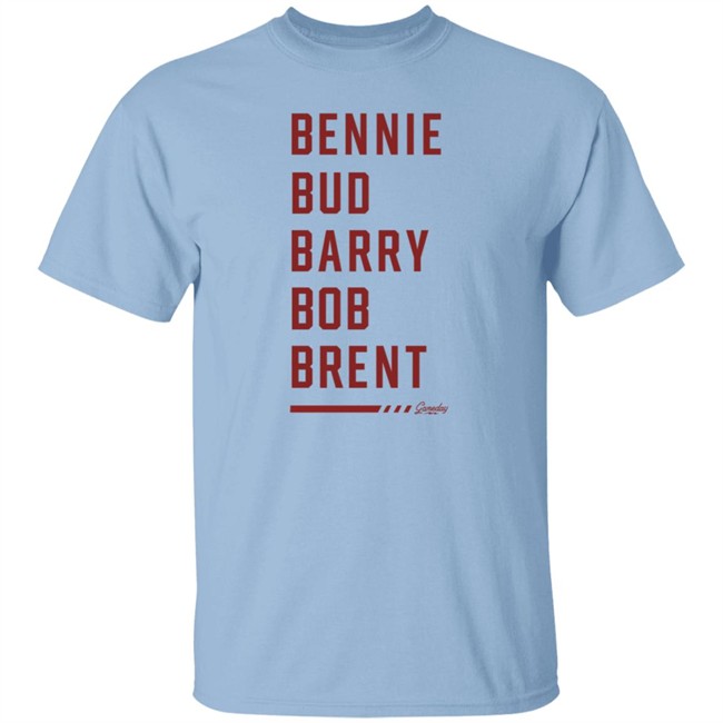 Bennie Bud Barry Bob Brent The Five Bs T Shirt Gameday Retro Merch Bennie Bud Barry Bob Brent The Five Bs T Shirt Gameday Retro Merch