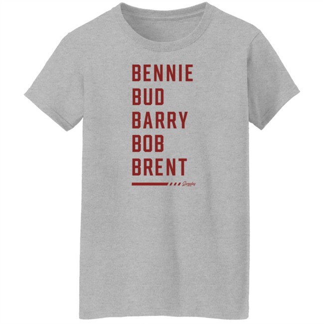 Bennie Bud Barry Bob Brent The Five Bs T Shirt Gameday Retro Merch Bennie Bud Barry Bob Brent The Five Bs T Shirt Gameday Retro Merch
