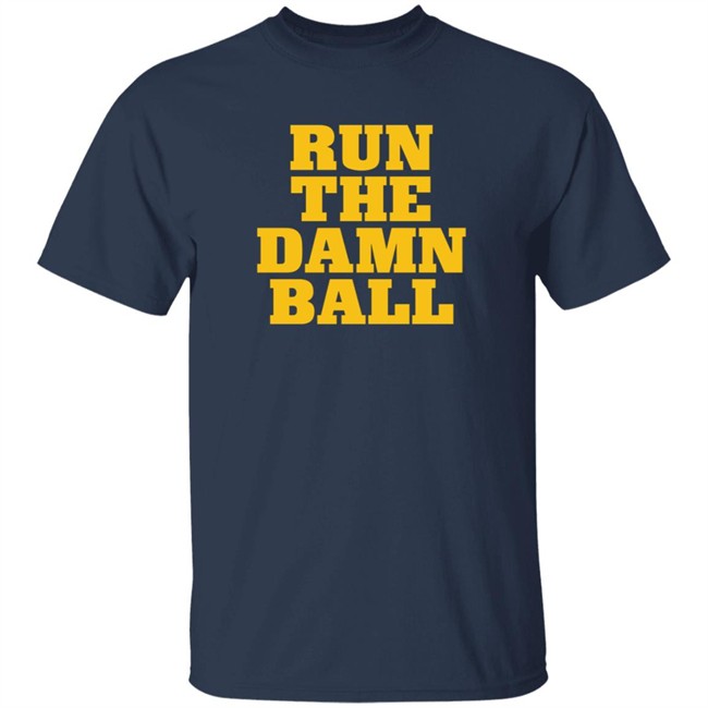 Blue By Ninety Shop Run The Damn Ball Shirt Blue By Ninety Shop Run The Damn Ball Shirt
