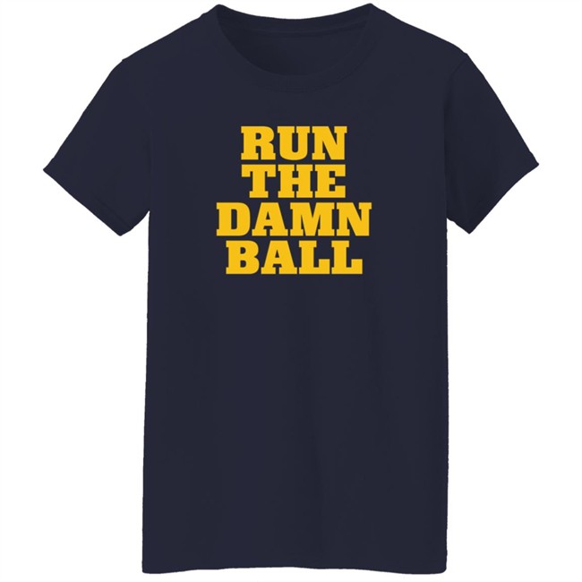 Blue By Ninety Shop Run The Damn Ball Shirt Blue By Ninety Shop Run The Damn Ball Shirt