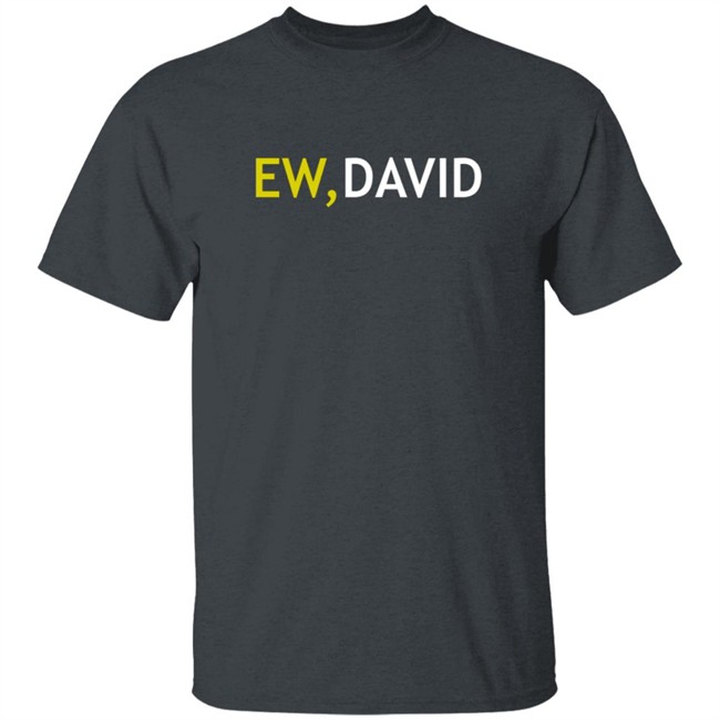 Schitts Creek Merch Ew David Two Color Logo Ladies T Shirt Schitts Creek Merch Ew David Two Color Logo Ladies T Shirt