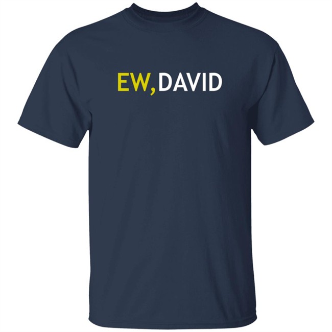Schitts Creek Merch Ew David Two Color Logo Ladies T Shirt Schitts Creek Merch Ew David Two Color Logo Ladies T Shirt