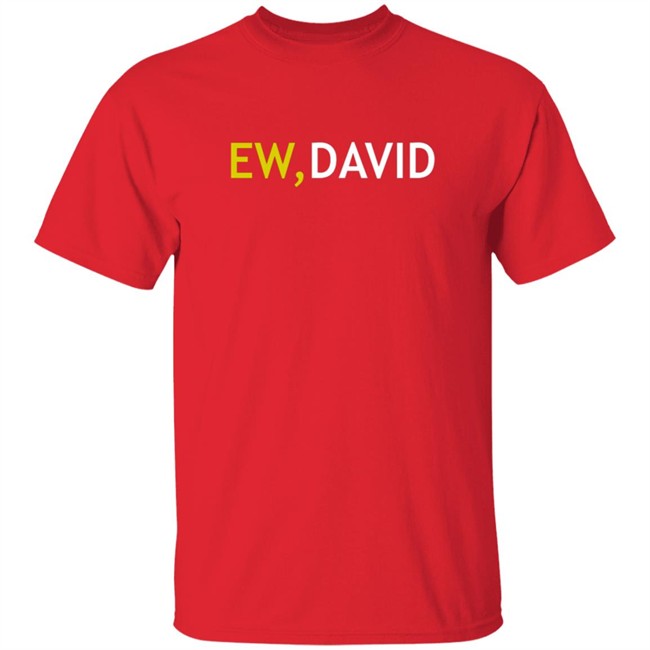 Schitts Creek Merch Ew David Two Color Logo Ladies T Shirt Schitts Creek Merch Ew David Two Color Logo Ladies T Shirt