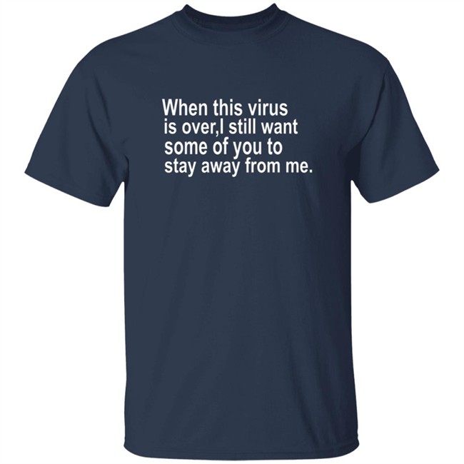 Bob Kevoian When This Virus Is Over Shirt Bob Kevoian When This Virus Is Over Shirt