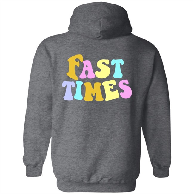 Fast Times Hoodie Fast Times Hoodie