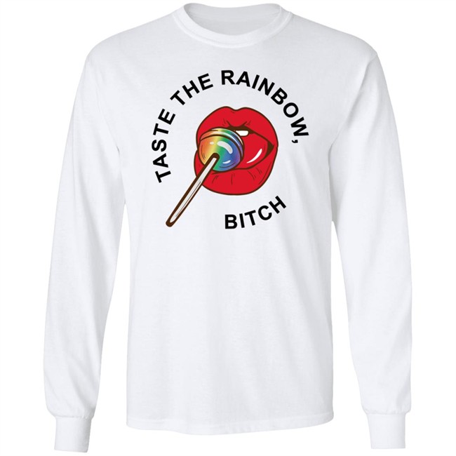 Pride Taste The Rainbow Bitch Tee Shirt Pride Taste The Rainbow Bitch Tee Shirt