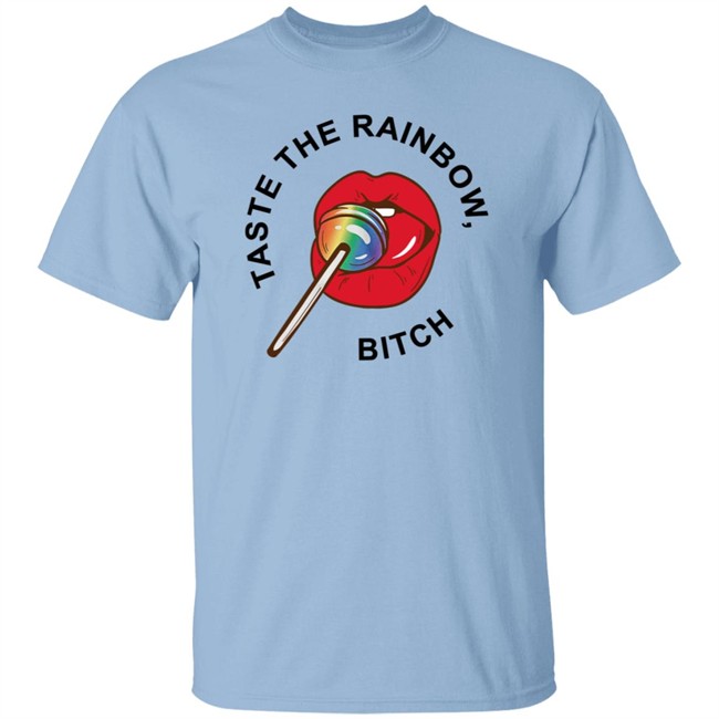 Pride Taste The Rainbow Bitch Tee Shirt Pride Taste The Rainbow Bitch Tee Shirt