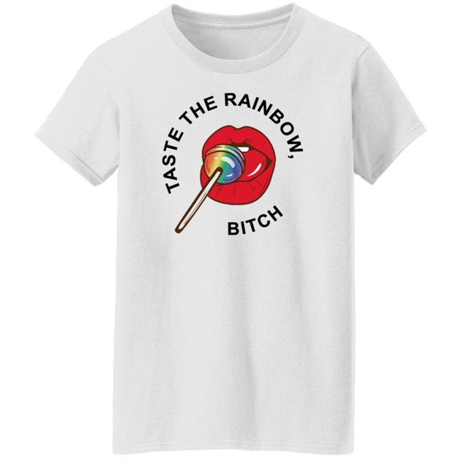 Pride Taste The Rainbow Bitch Tee Shirt Pride Taste The Rainbow Bitch Tee Shirt