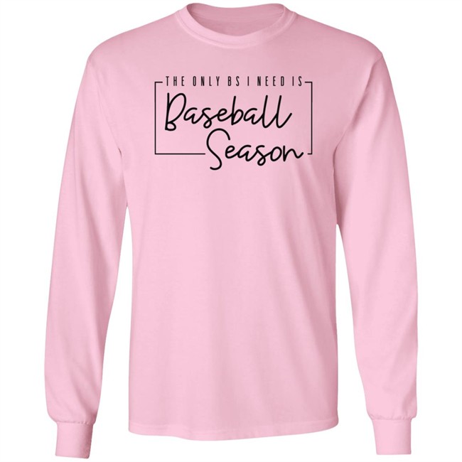 Stephanie Lynn The Only Bs I Need Is Baseball Season T Shirt Stephanie Lynn The Only Bs I Need Is Baseball Season T Shirt