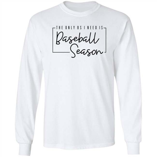 Stephanie Lynn The Only Bs I Need Is Baseball Season T Shirt Stephanie Lynn The Only Bs I Need Is Baseball Season T Shirt