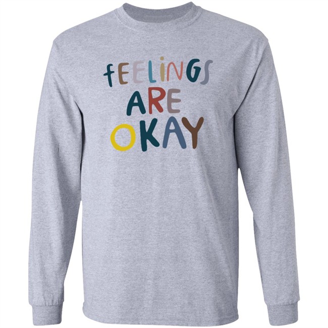 Feelings Are Okay Care Is For Everyone T Shirt Feelings Are Okay Care Is For Everyone T Shirt