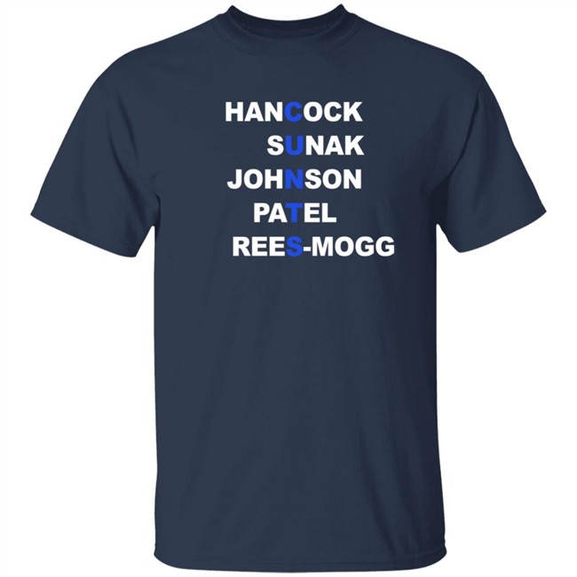 Hancock Sunak Johnson Patel Rees Mogg Cunts T Shirt