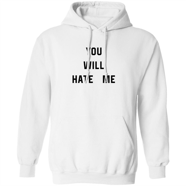 You Will Hate Me T Shirt Critical Nostalgia You Will Hate Me T Shirt Critical Nostalgia
