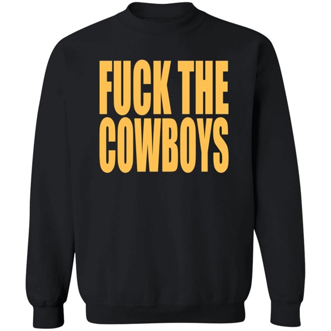 Fuck The Cowboys T Shirt Fuck The Cowboys T Shirt