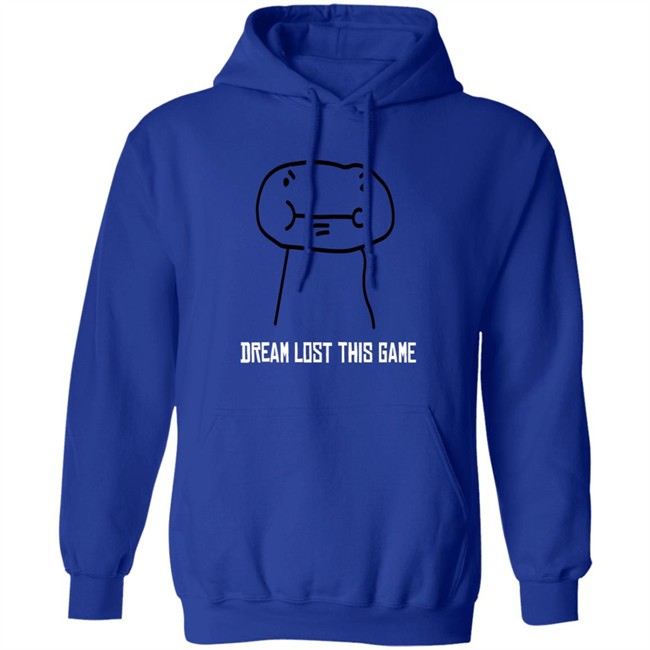 Dream Lost The Game Hoodie