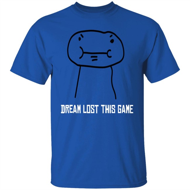 Dream Lost The Game Tee Shirt