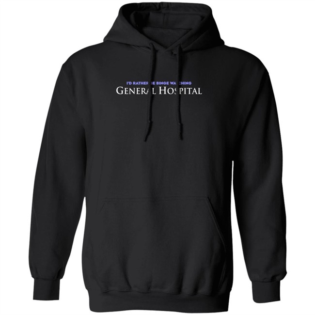 Max Updates GH I'd Rather Be Binge Watching General Hospital Shirt Max Updates GH I'd Rather Be Binge Watching General Hospital Shirt