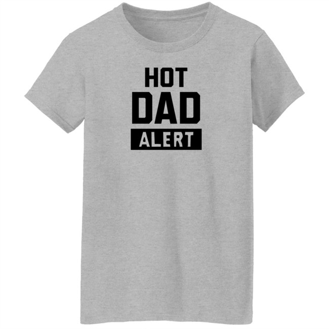 Dark Naig Art Hot Dad Alert Shirt Dark Naig Art Hot Dad Alert Shirt