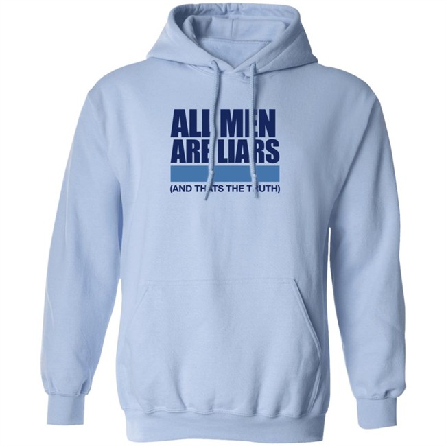 All Men Are Liars And Thats The Truth Shirt All Men Are Liars And Thats The Truth Shirt