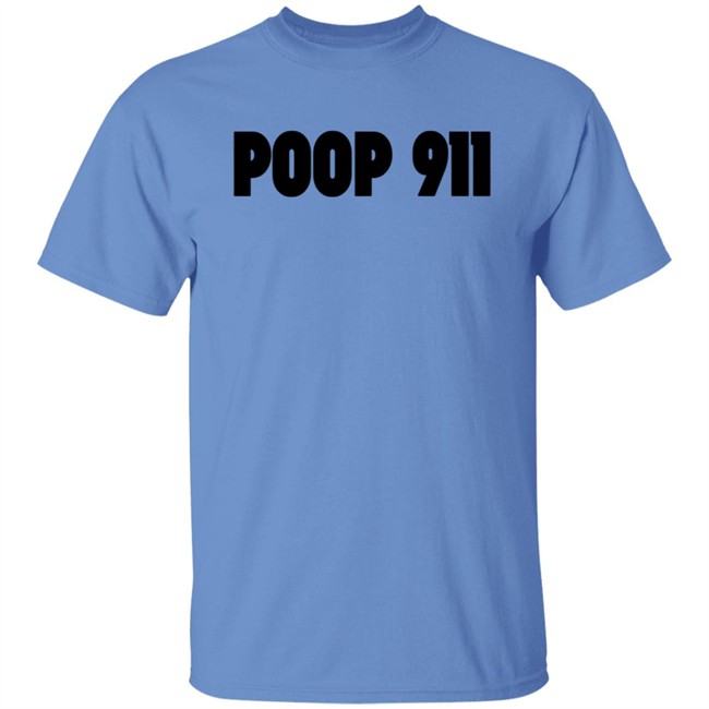 Poop 911 T Shirt Poop 911 T Shirt