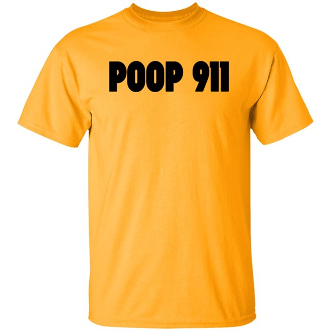Poop 911 T Shirt Poop 911 T Shirt