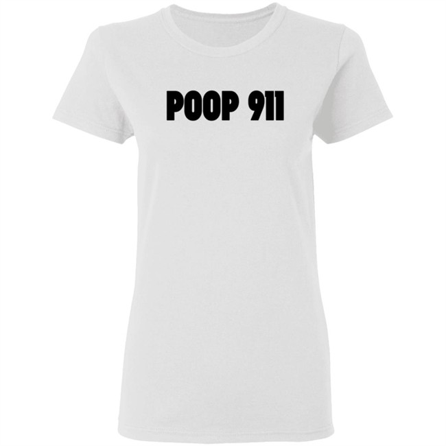 Poop 911 T Shirt Poop 911 T Shirt