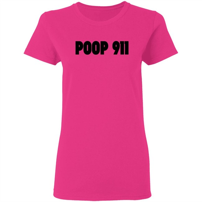 Poop 911 T Shirt Poop 911 T Shirt