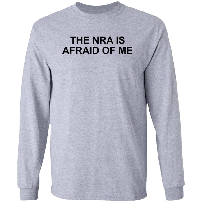 Abbey Clements The Nra Is Afraid Of Me Long Sleeve T Shirt Abbey Clements The Nra Is Afraid Of Me Long Sleeve T Shirt
