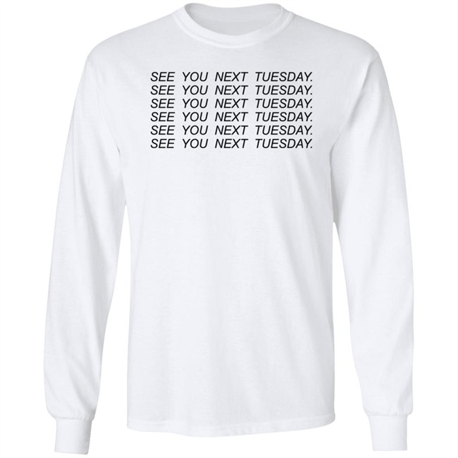 See You Next Tuesday Shirt Jayraffe Pinkgiantgay See You Next Tuesday Shirt Jayraffe Pinkgiantgay