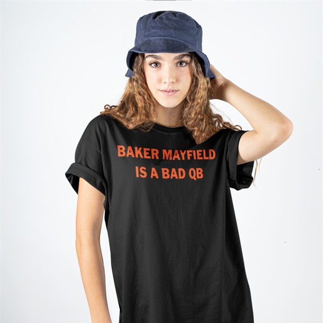 Baker Mayfield Is A Bad Qb T Shirt White Baker Mayfield Is A Bad Qb Notable Stats T Shirt White