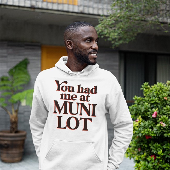 You Had Me At Muni Lot T Shirt New You Had Me At Muni Lot Shirt White Yvettemlaboy