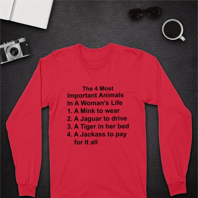 The 4 Most Important Animals In A Woman's Life Shirts The 4 Most Important Animals In A Woman's Life Hooded Sweatshirt