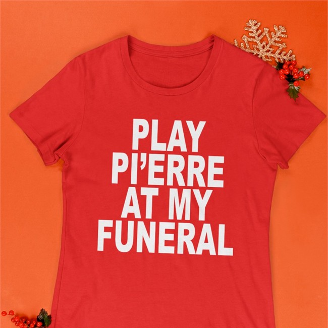 04Syruptalk Play Yo Pi'erre At My Funeral Shirt Black 04Syruptalk Play Pi'erre At My Funeral Shirt