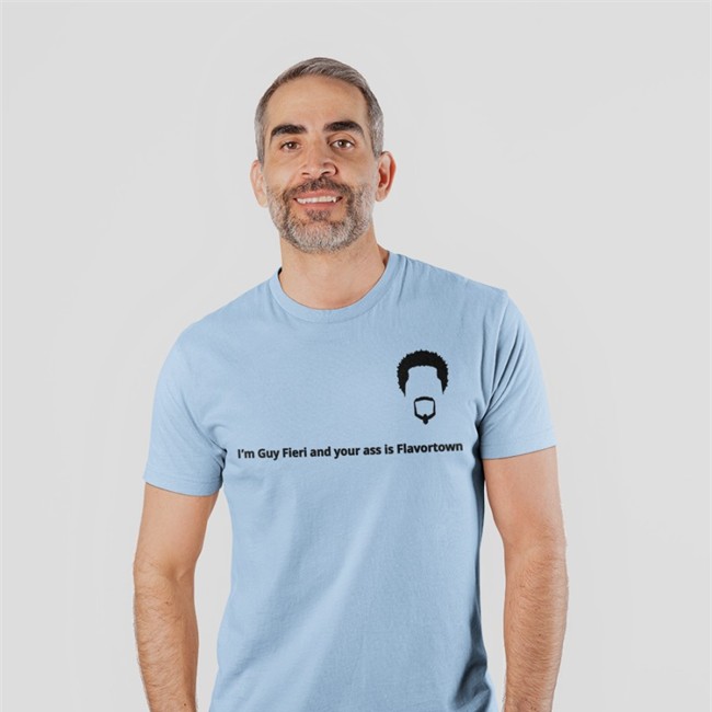 Im Guy Fieri And Your Ass Is Flavortow Shirt Shirts That Go Hard