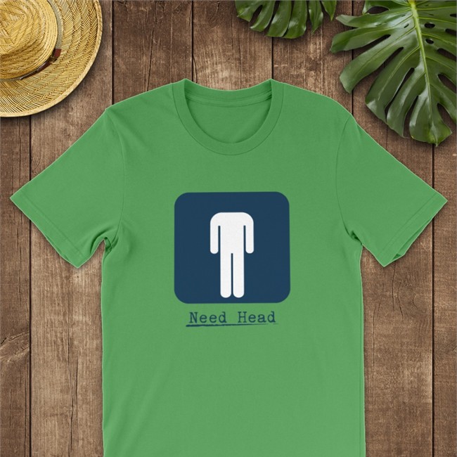 Need Head Cap Hot Shirts That Go Hard Need Head Shirt