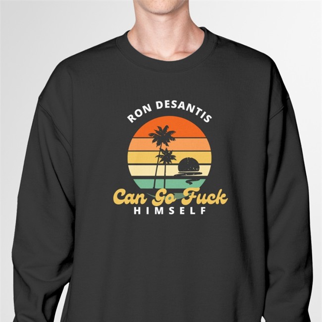 Thetonymichaels Ron Desantis Can Go Fuck Himself T Shirt Tony Michaels Fuck'em Merch Tony Michaels Fuck'em Ron Desantis Can Go Fuck Himself Long Sleeve Shirt