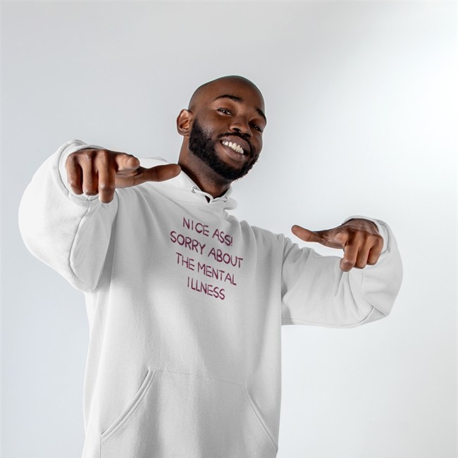 Nice Ass Sorry About The Mental Illness Hoodie Shirtsthtgohard Nice Ass Sorry About The Mental Illness Long Sleeve Tee Shirt Shirtsthtgohard