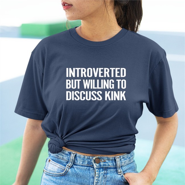 Maddie The Baddie Introverted But Willing To Discuss Kink Tee Shirt