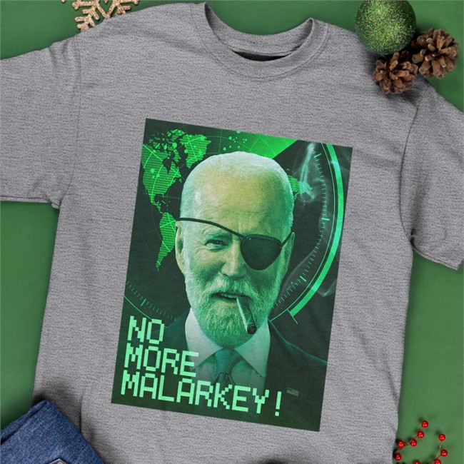 No More Malarkey Shirt