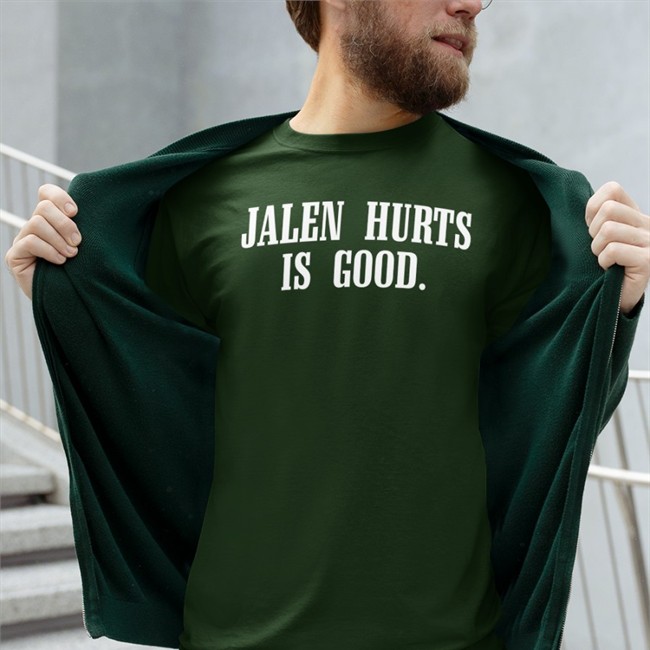 Barstool Sports Store Jalen Hurts Is Good T Shirt Barstool Philly Feitelberg