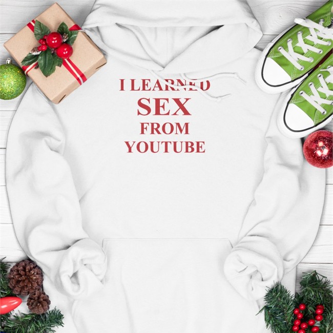 I Learned Sex From Youtube Shirt