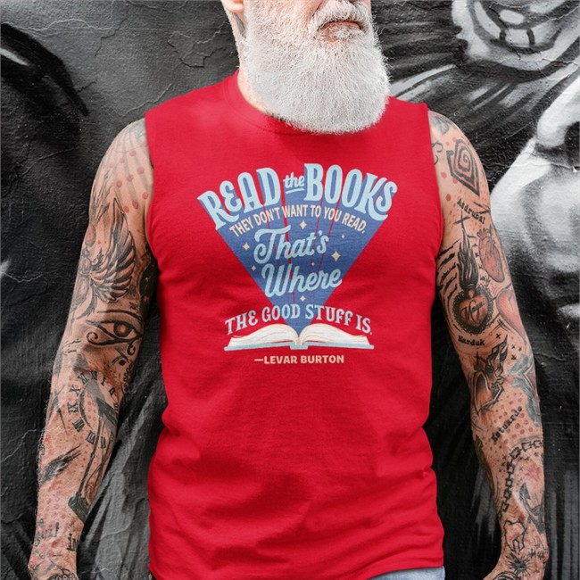 LeVar Burton Read The Books They Don't Want You To Read That's Where The Good Stuff Is Tee Out Of Print Merch