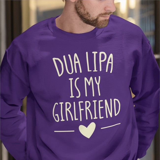Dua Lipa Is My Girlfriend Shirt